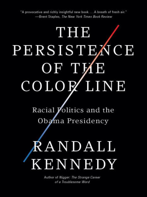 Title details for The Persistence of the Color Line by Randall Kennedy - Available